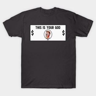 This Is Your God T-Shirt